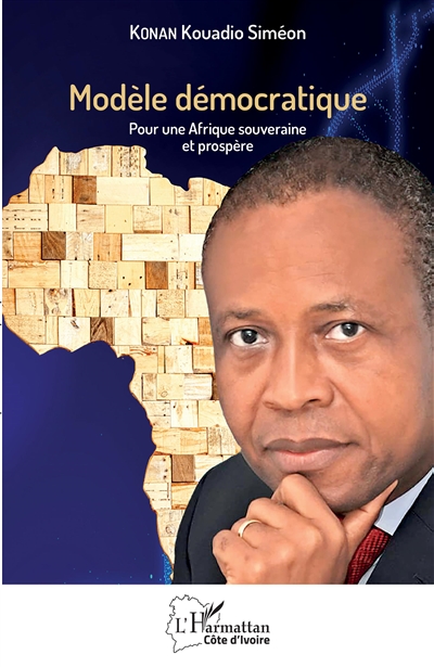 Modèle démocratique : pour une Afrique souveraine et prospère