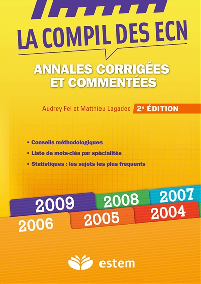 La compil des ECN : annales 2004-2009 corrigées et commentées