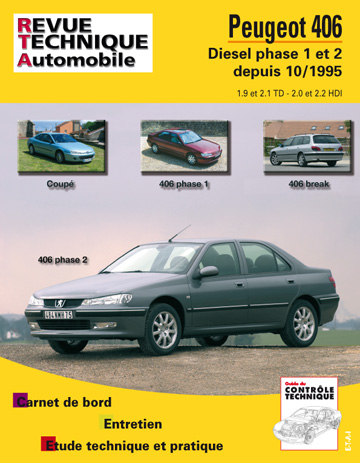 Revue technique automobile, n° 589.3. Peugeot 406 diesel phase 1 et 2 depuis 10/1995