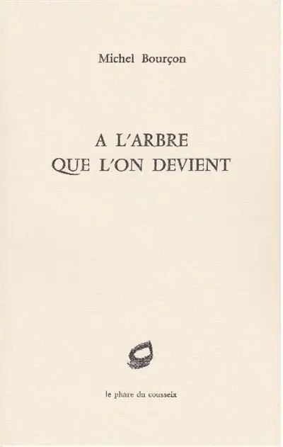A l'arbre que l'on devient