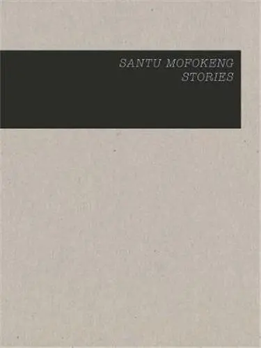 Santu Mofokeng Stories Vol 1-21