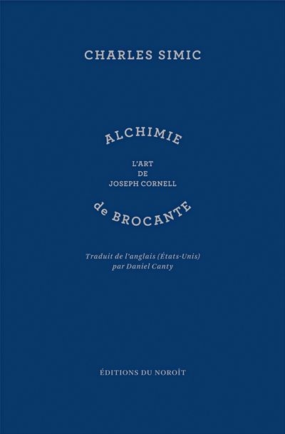 Alchimie de brocante : l'art de Jospeh Cornell