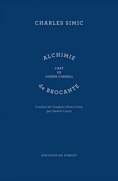 Alchimie de brocante : l'art de Jospeh Cornell