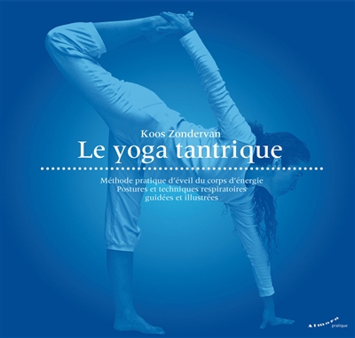 Le yoga tantrique : le yoga tantrique selon l'enseignement de Jean Klein