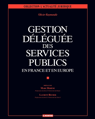 Gestion déléguée des services publics : en France et en Europe