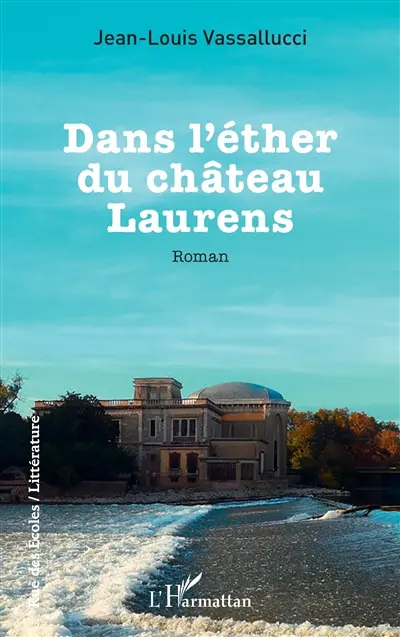Dans l'éther du château Laurens