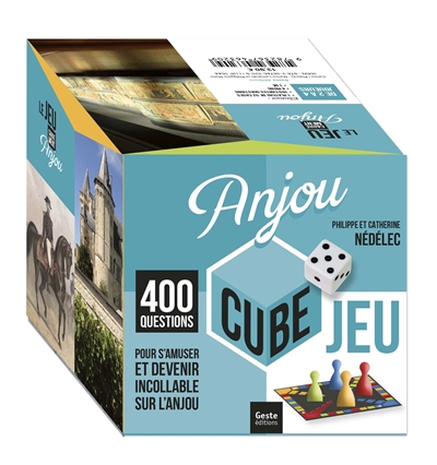 Anjou cube : jeu : 400 questions pour s'amuser et devenir incollable sur l'Anjou