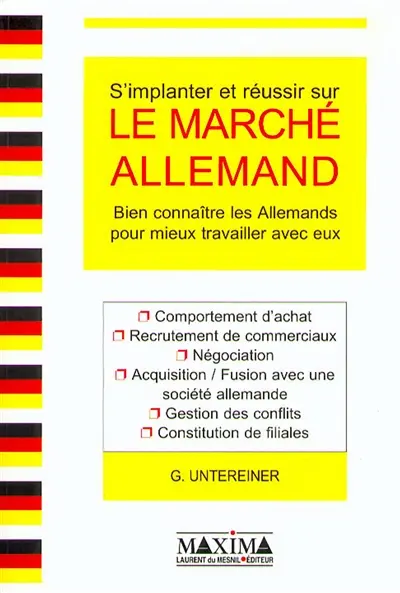 S'implanter et réussir sur le marché allemand : bien connaître les allemands pour mieux travailler avec eux
