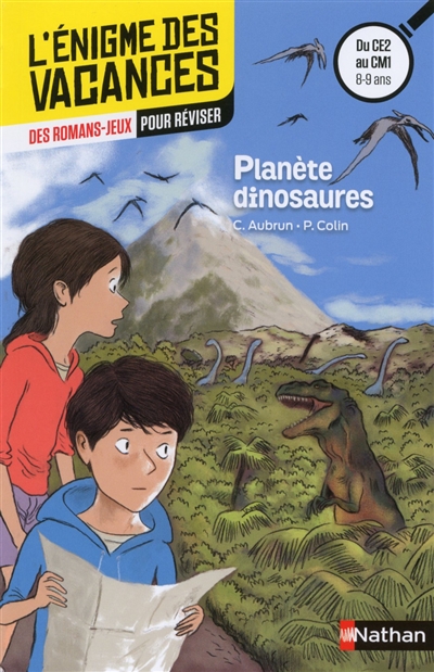 Planète dinosaures : des romans-jeux pour réviser : du CE2 au CM1, 8-9 ans
