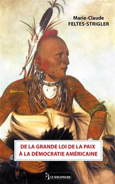DE LA GRANDE LOI DE LA PAIX A LA DEMOCRATIE AMERICAINE