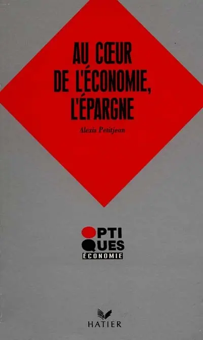 Au coeur de l'économie, l'épargne