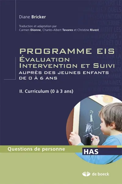 Programme EIS : évaluation, intervention et suivi auprès des jeunes enfants de 0 à 6 ans. Vol. 2. Curriculum (0 à 3 ans)