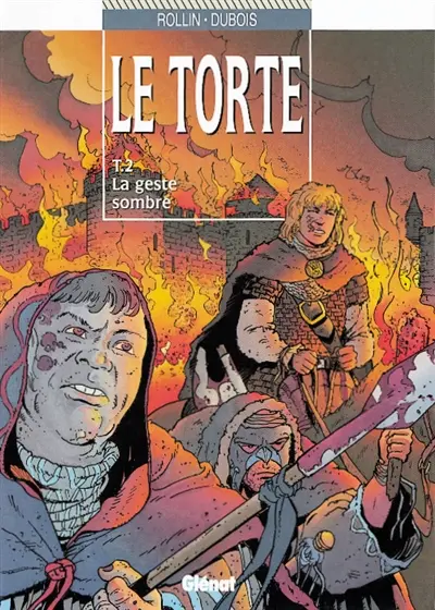 Le Torte. Vol. 2. La geste sombre