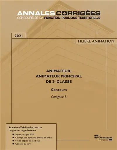 Animateur, animateur principal de 2e classe : concours, catégorie B, filière animation, 2021 : concours externes, internes et 3e concours