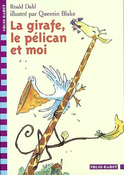 La girafe, le pélican et moi