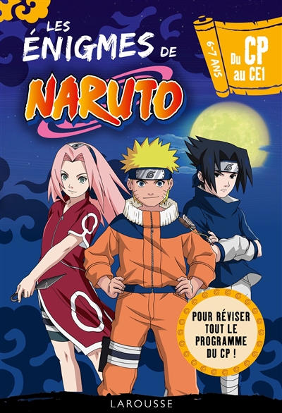 Les énigmes de Naruto : du CP au CE1, 6-7 ans : pour réviser tout le programme du CP !