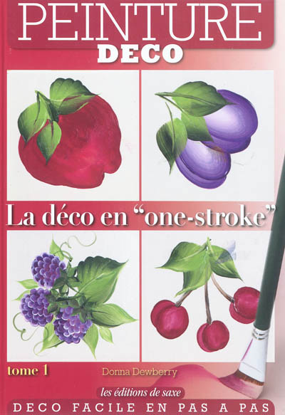 La déco en one-stroke. Vol. 1