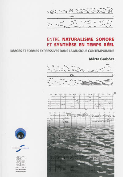 Entre naturalisme sonore et synthèse en temps réel : images et formes expressives dans la musique contemporaine
