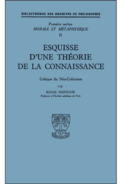 Esquisse d'une théorie de la connaissance : critique du néo-criticisme