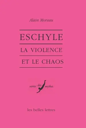 Eschyle, la violence et le chaos