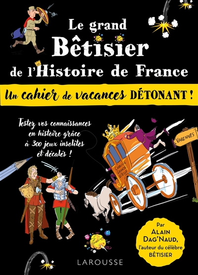 Cahier de vacances adultes spécial grand bêtisier de l'histoire de France