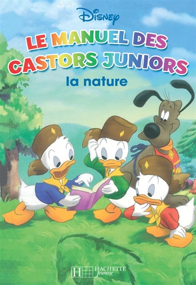 Manuel des castors juniors. Vol. 2007. La nature