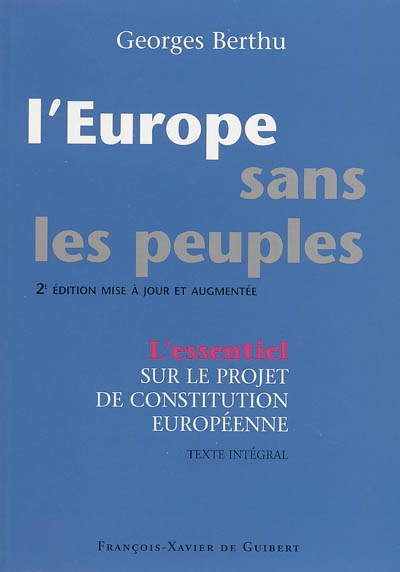 L'Europe sans peuples : commentaire du projet de Constitution européenne et texte intégral
