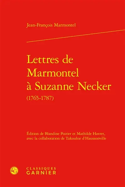 Lettres de Marmontel à Suzanne Necker (1765-1787)