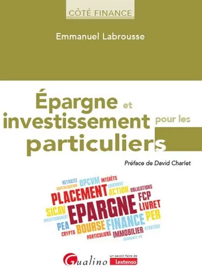 Epargne et investissement pour les particuliers : soignez votre épargne, challengez votre conseiller financier Epargne et investissement pour les particuliers : soignez votre épargne, challengez votre conseiller financier