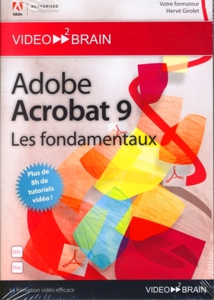 Adobe Acrobat 9 : les fondamentaux