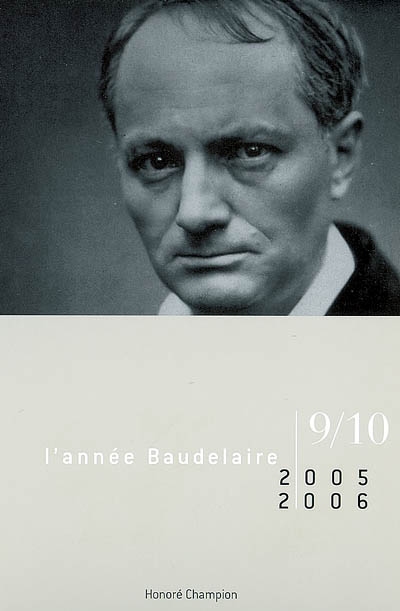 Année Baudelaire (L'), n° 9-10. Baudelaire toujours : hommage à Claude Pichois