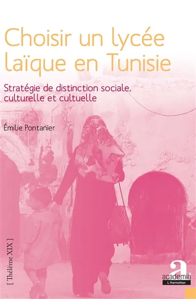 Choisir un lycée laïque en Tunisie : stratégie de distinction sociale, culturelle et cultuelle