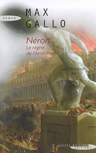 Les Romains. Vol. 2. Néron : le règne de l'Antéchrist
