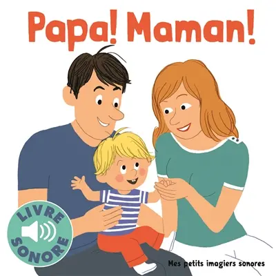 Papa ! Maman !