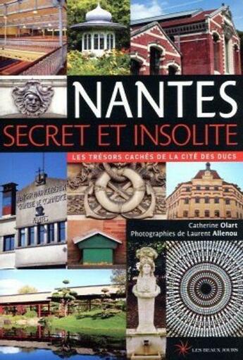 Nantes secret et insolite : les trésors cachés de la cité des ducs