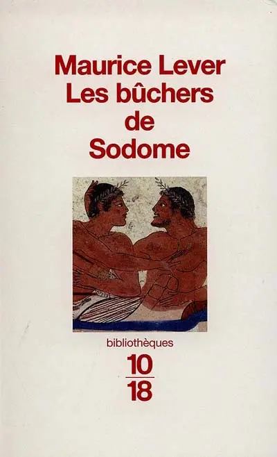 Les bûchers de Sodome : histoire des "infâmes"