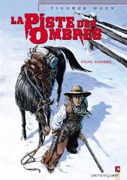 La piste des ombres. Vol. 2. Trois tombes