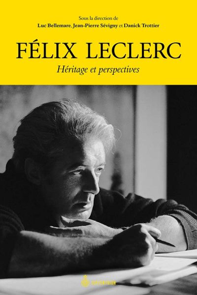 Félix Leclerc : Héritage et perspectives