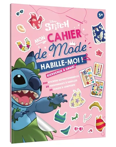 Stitch, mon cahier de mode : habille-moi ! : bienvenue à Hawaï