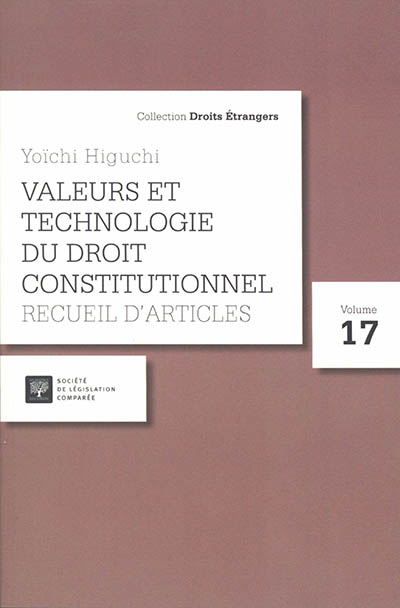 Valeurs et technologie du droit constitutionnel : recueils d'articles