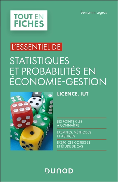 L'essentiel de statistiques et probabilités en économie-gestion : licence, IUT