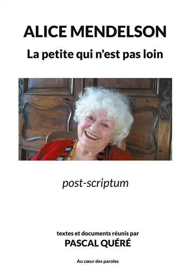 La Petite qui n'est pas loin : post-scriptum
