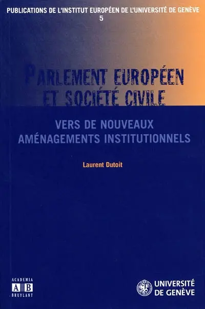 Parlement européen et société civile : vers de nouveaux aménagements institutionnels