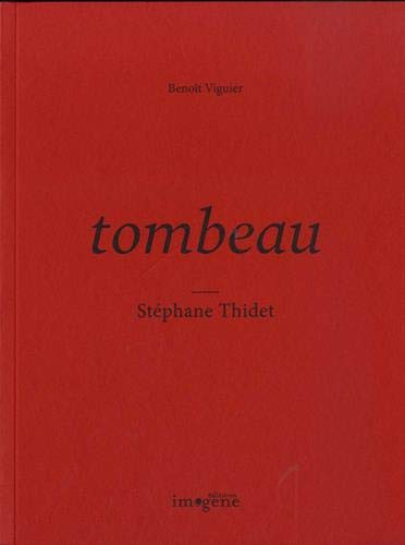 Tombeau. Vol. 3. Stéphane Thidet