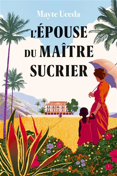 L'épouse du maître sucrier