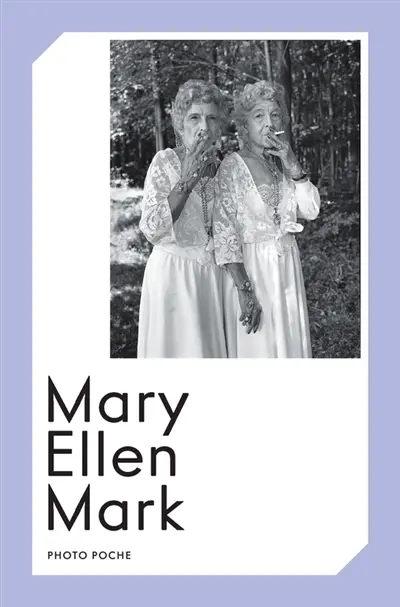 Mary Ellen Mark Mary Ellen Mark
