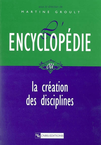 L'Encyclopédie ou La création des disciplines