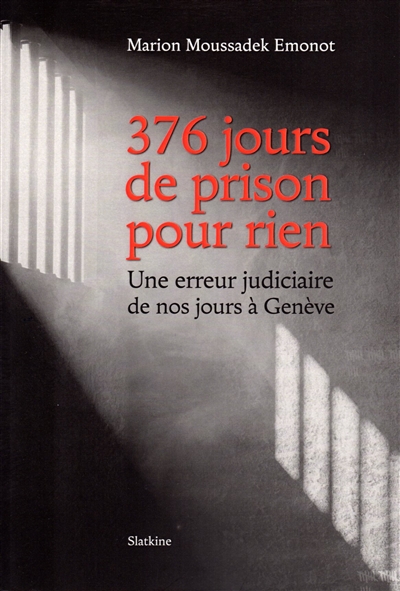 376 jours de prison pour rien : une erreur judiciaire de nos jours à Genève