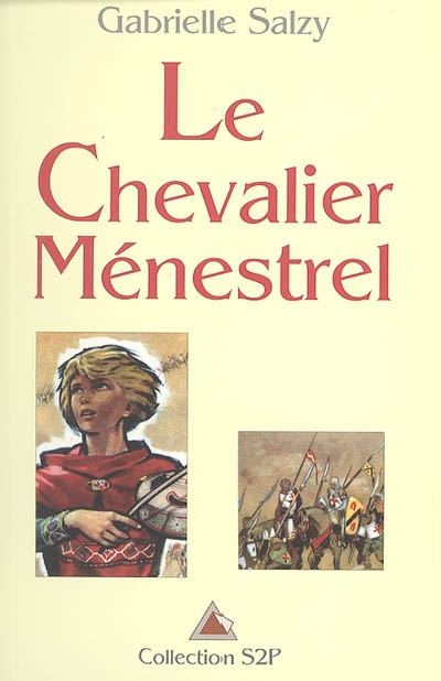 Le chevalier Ménestrel : roman d'aventures médiévales