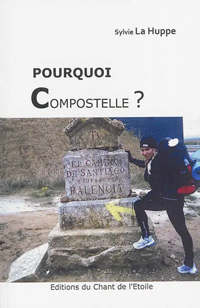Pourquoi Compostelle ?